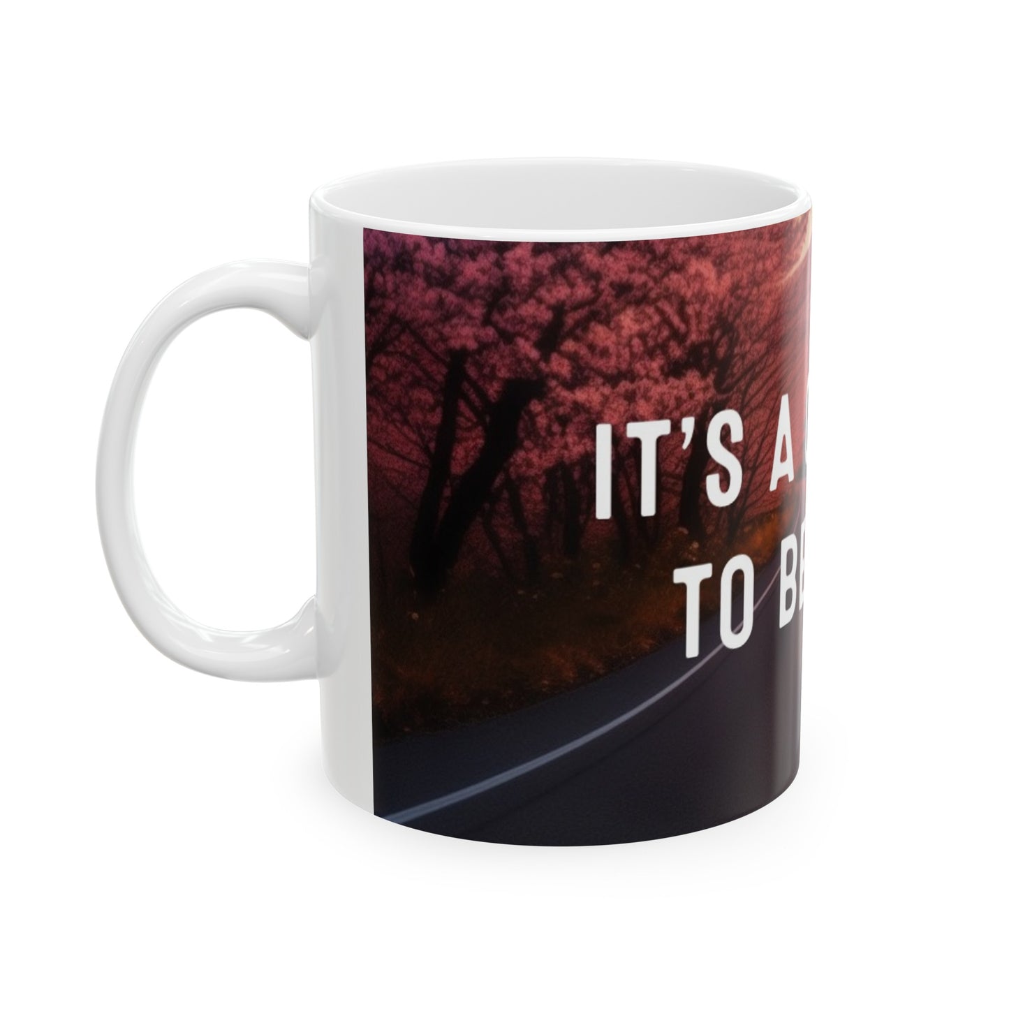 It’s a good day to be happy, Ceramic Mug, 11oz